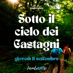 2025.09.11 | Sotto il Cielo dei Castagneti |