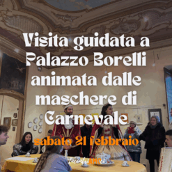 2026.02.21 | Visita guidata a Palazzo Borelli animata dalle Maschere di Carnevale |