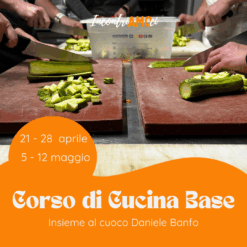 2026.04.21 | CORSO DI CUCINA BASE CON IL CUOCO DANIELE BANFO |