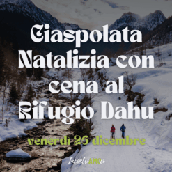 2025.12.26 | CIASPOLATA NATALIZIA CON CENA AL RIFUGIO DAHU |